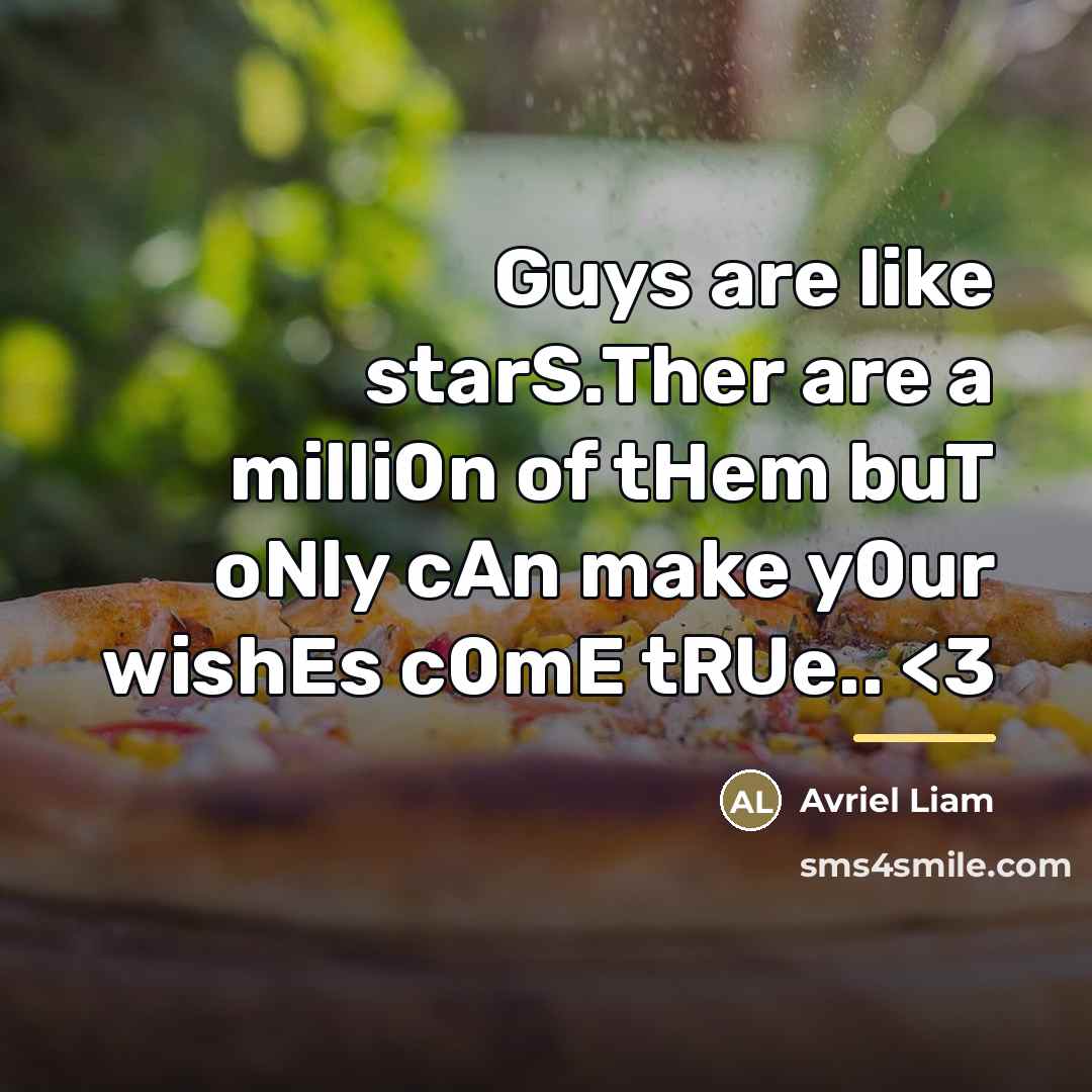 “Guys are like starS.Ther are a milli0n of tHem buT…” quote by Avriel Liam