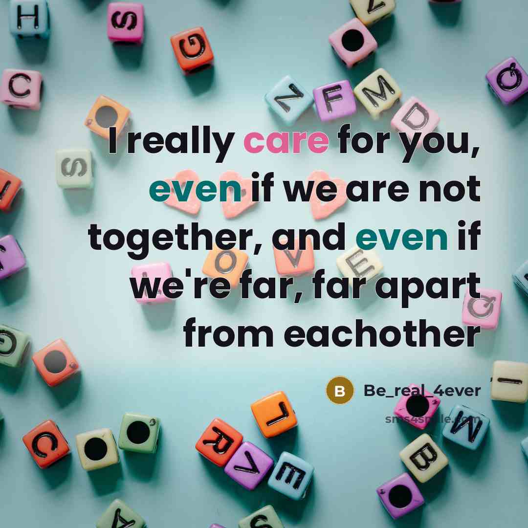 “I really care for you, even if we are not…” quote by Be_real_4ever