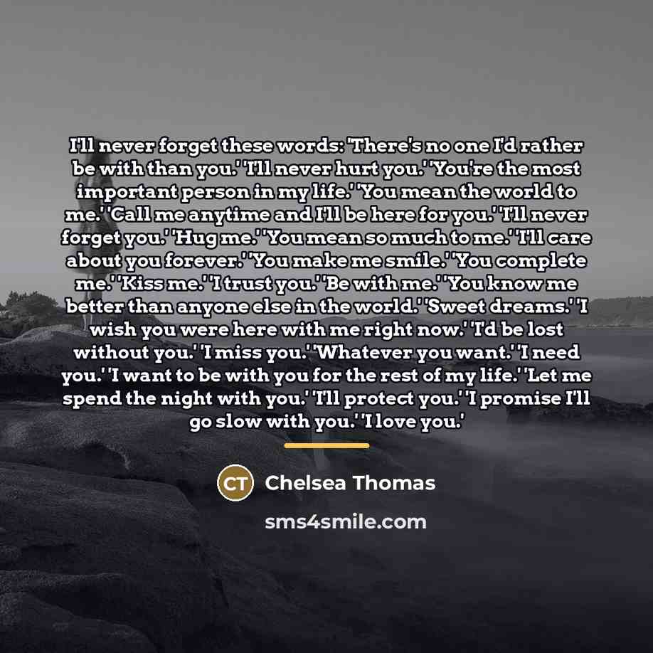 “I'll never forget these words: 'There's no one I'd rather…” quote by Chelsea Thomas