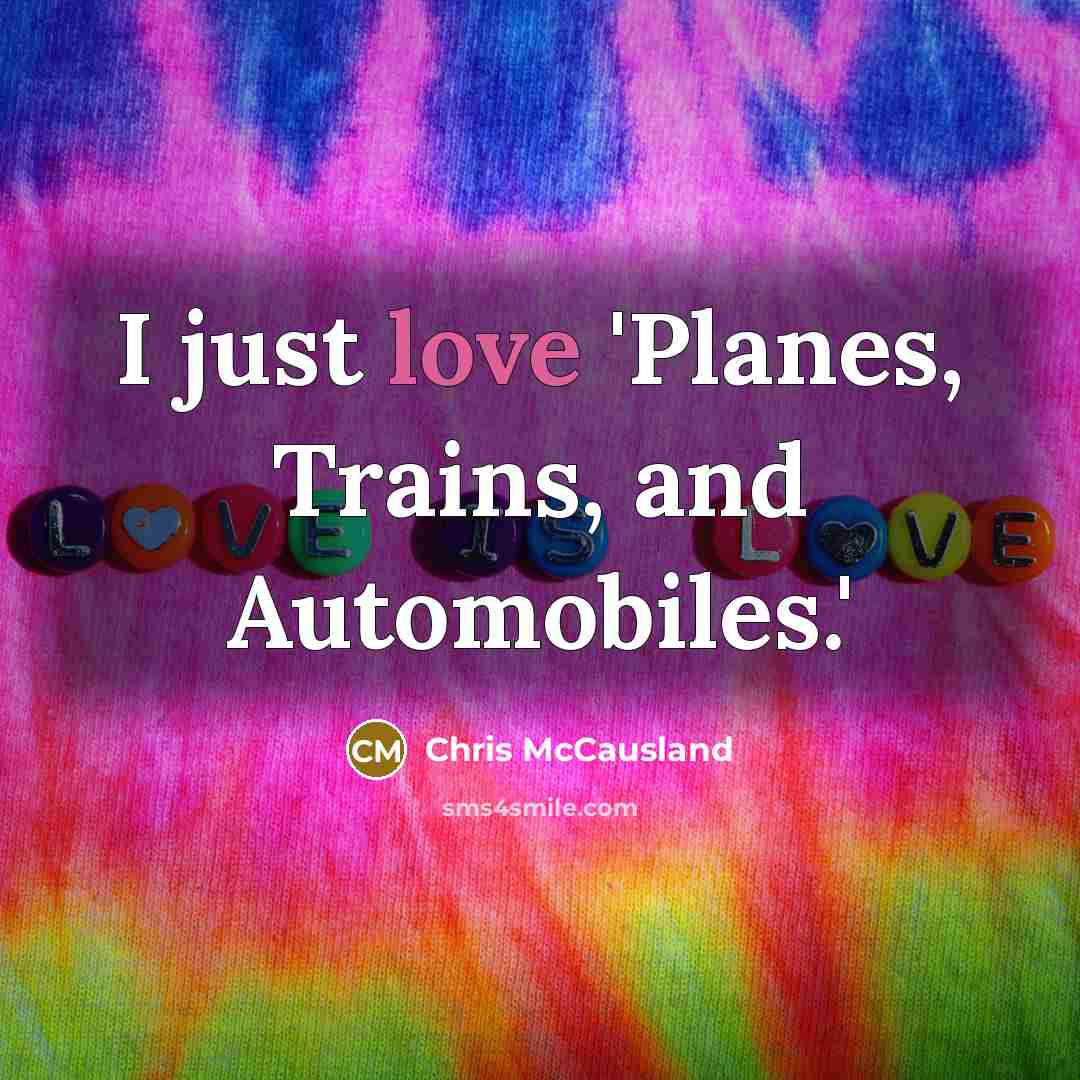 “I just love 'Planes, Trains, and Automobiles.'…” quote by Chris McCausland