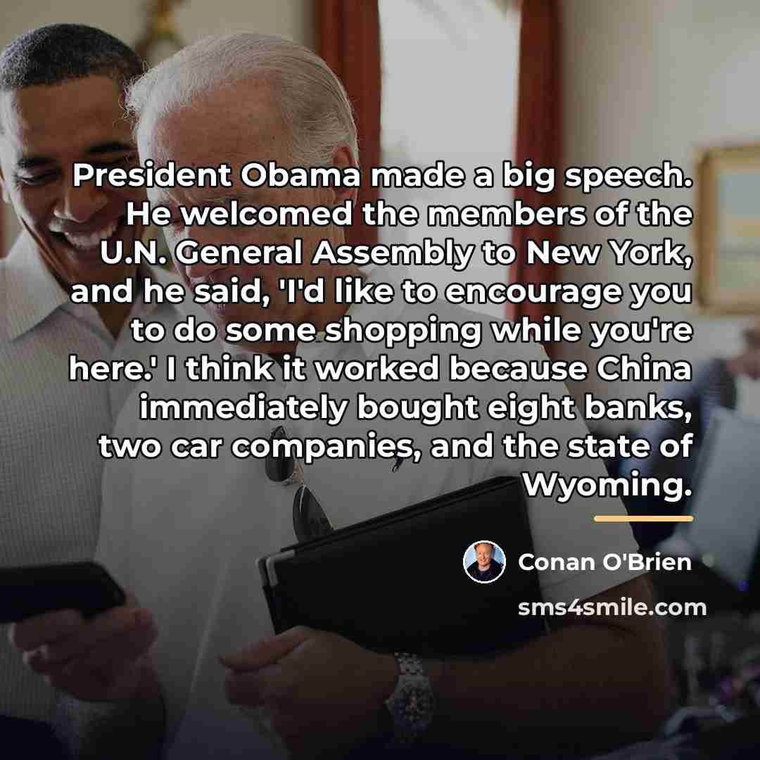 “President Obama made a big speech. He welcomed the members…” quote by Conan O'Brien