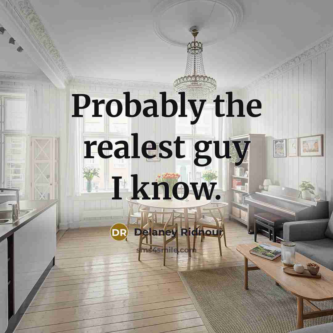 “Probably the realest guy I know.…” quote by Delaney Ridnour