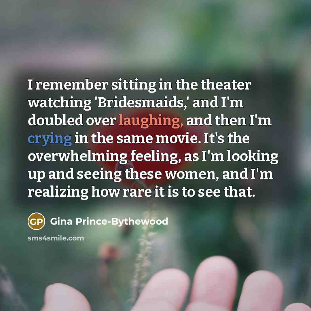 “I remember sitting in the theater watching 'Bridesmaids,' and I'm…” quote by Gina Prince-Bythewood