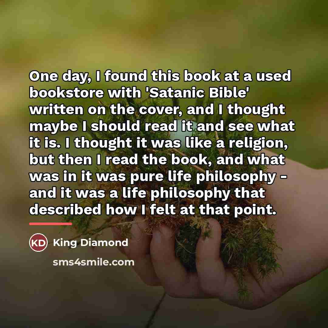 “One day, I found this book at a used bookstore…” quote by King Diamond
