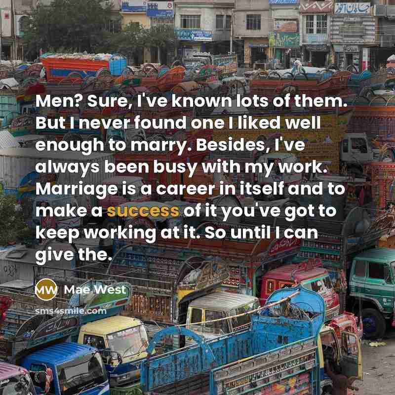 “Men? Sure, I've known lots of them. But I never…” quote by Mae West