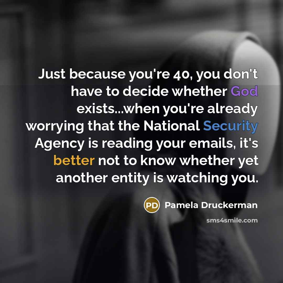 “Just because you're 40, you don't have to decide whether…” quote by Pamela Druckerman
