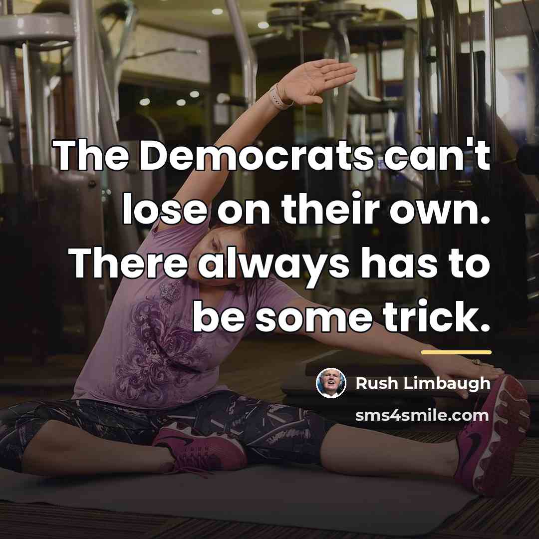 “The Democrats can't lose on their own. There always has…” quote by Rush Limbaugh