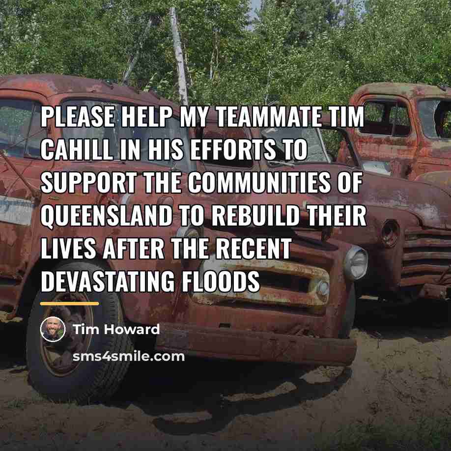 “Please help my teammate Tim Cahill in his efforts to…” quote by Tim Howard
