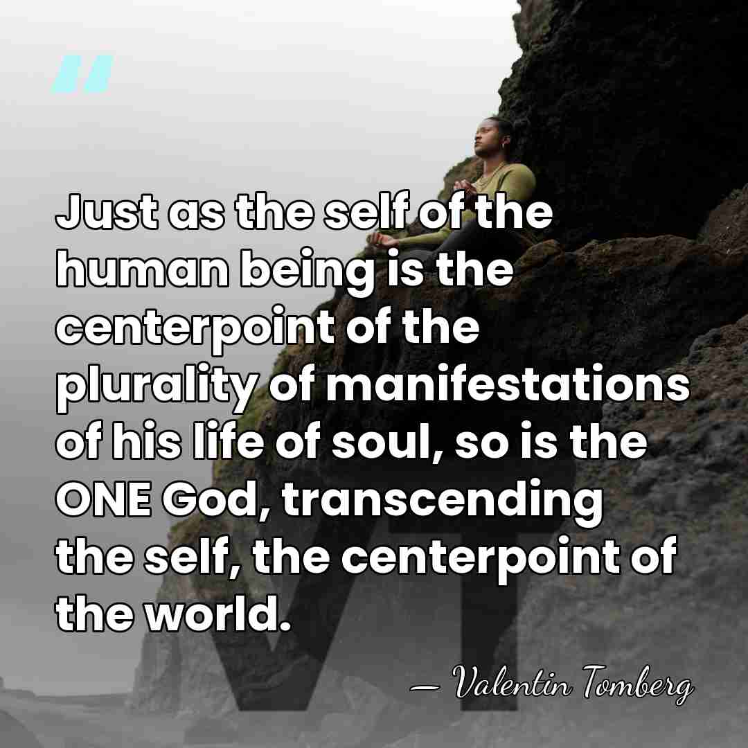 Just as the self of the human being is the centerpoint of&hellip; - Valentin Tomberg