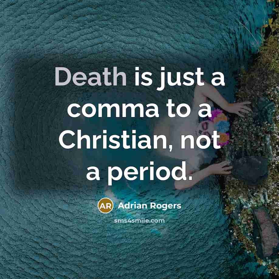 “Death is just a comma to a Christian, not a…” quote by Adrian Rogers