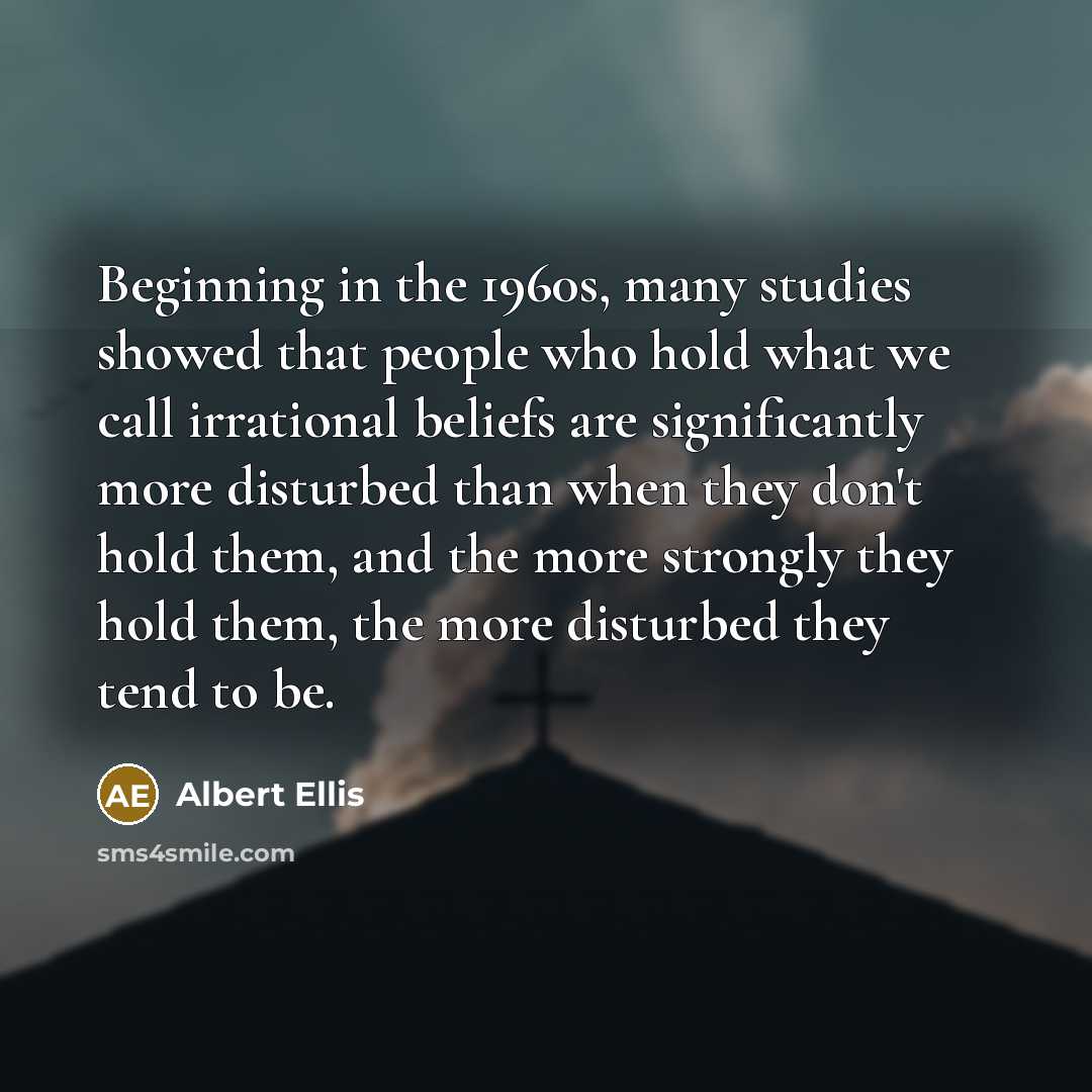 “Beginning in the 1960s, many studies showed that people who…” quote by Albert Ellis