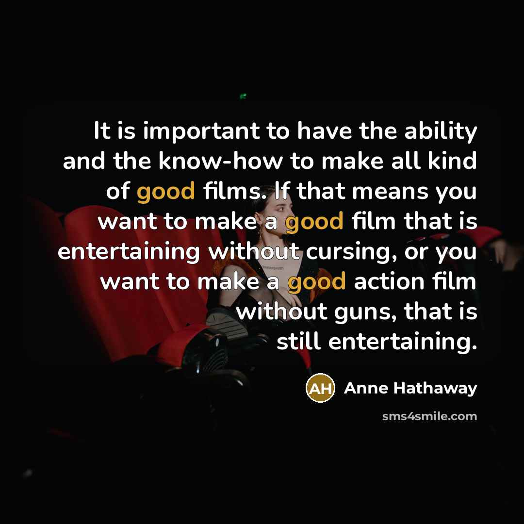 “It is important to have the ability and the know-how…” quote by Anne Hathaway