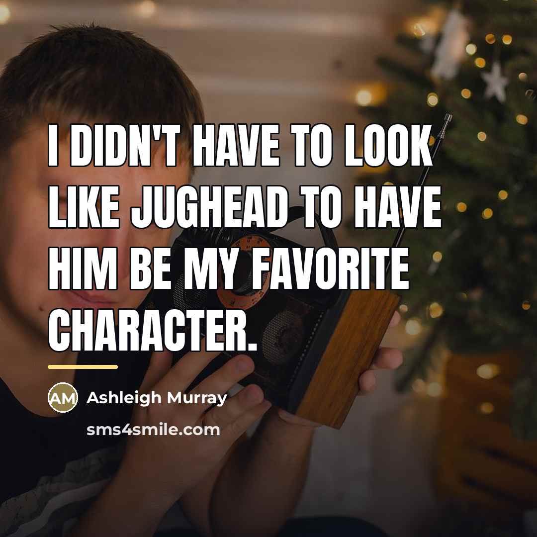 “I didn't have to look like Jughead to have him…” quote by Ashleigh Murray