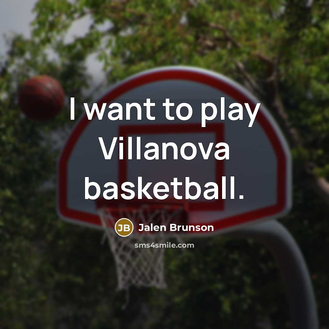 “I want to play Villanova basketball.…” quote by Jalen Brunson