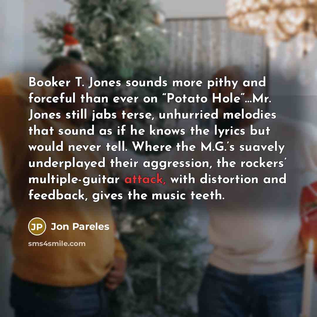 “Booker T. Jones sounds more pithy and forceful than ever…” quote by Jon Pareles