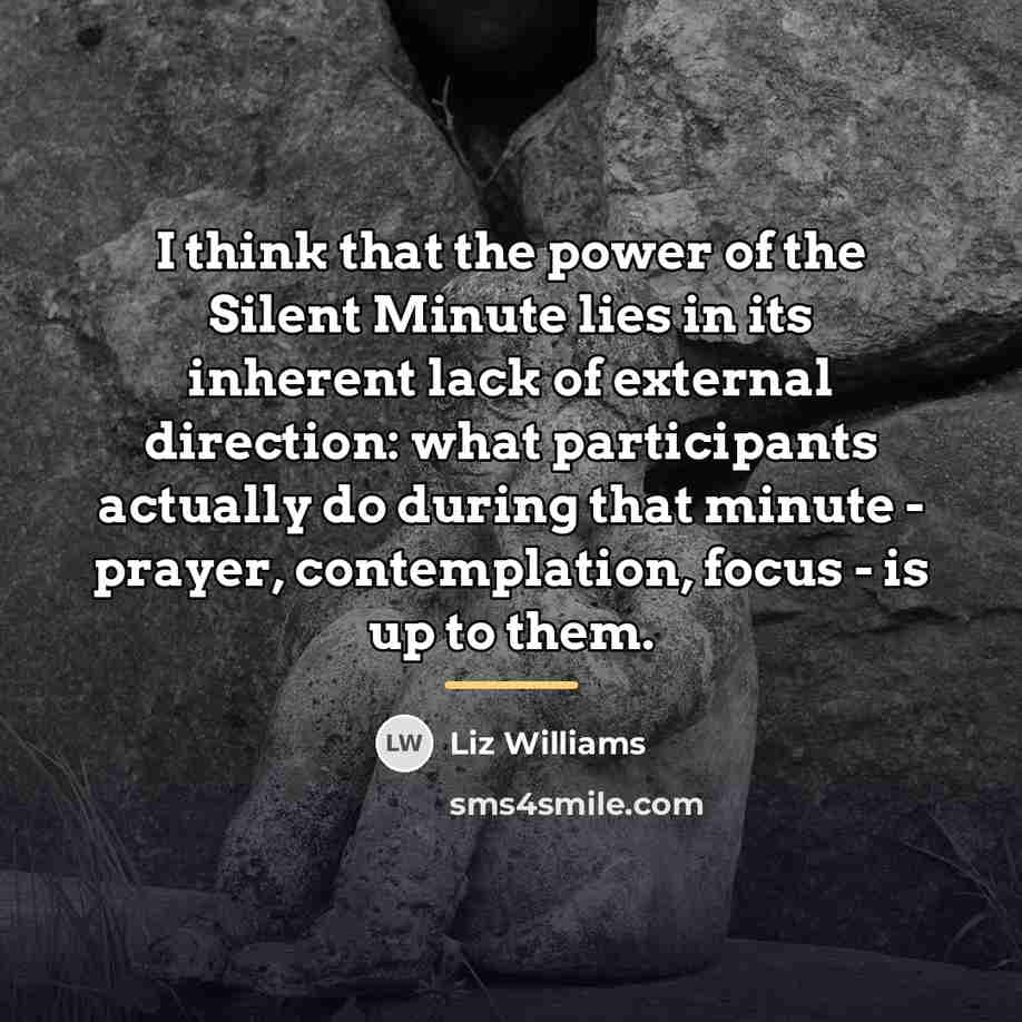 “I think that the power of the Silent Minute lies…” quote by Liz Williams
