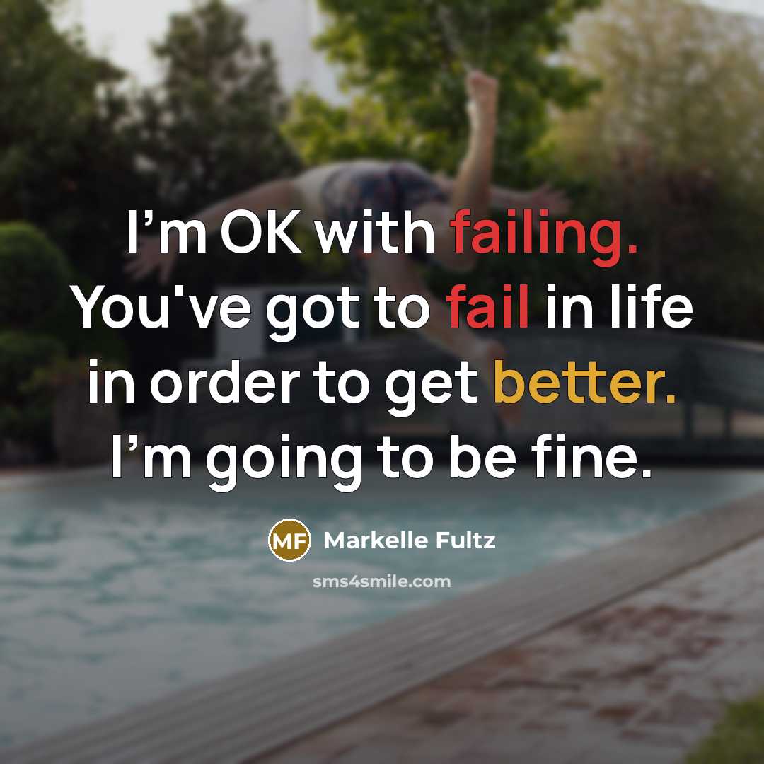 “I'm OK with failing. You've got to fail in life…” quote by Markelle Fultz