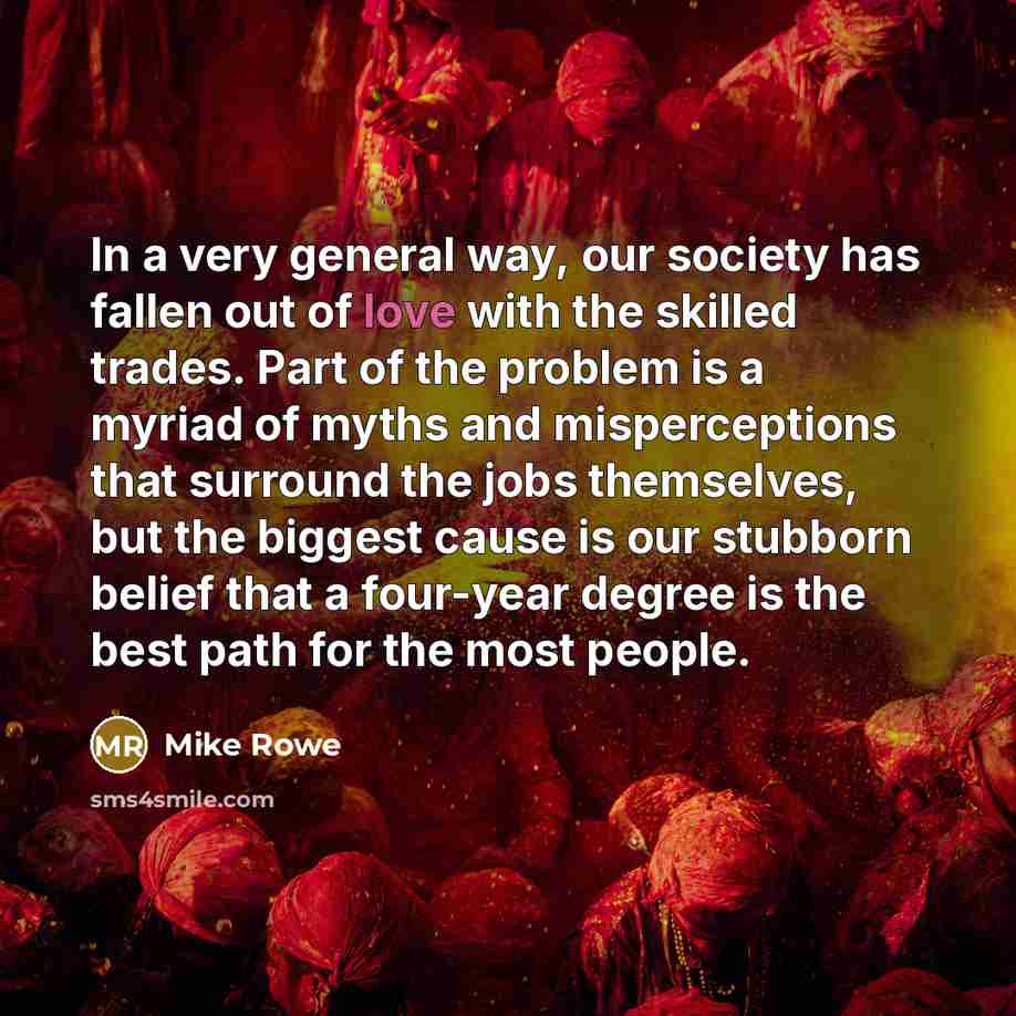 “In a very general way, our society has fallen out…” quote by Mike Rowe