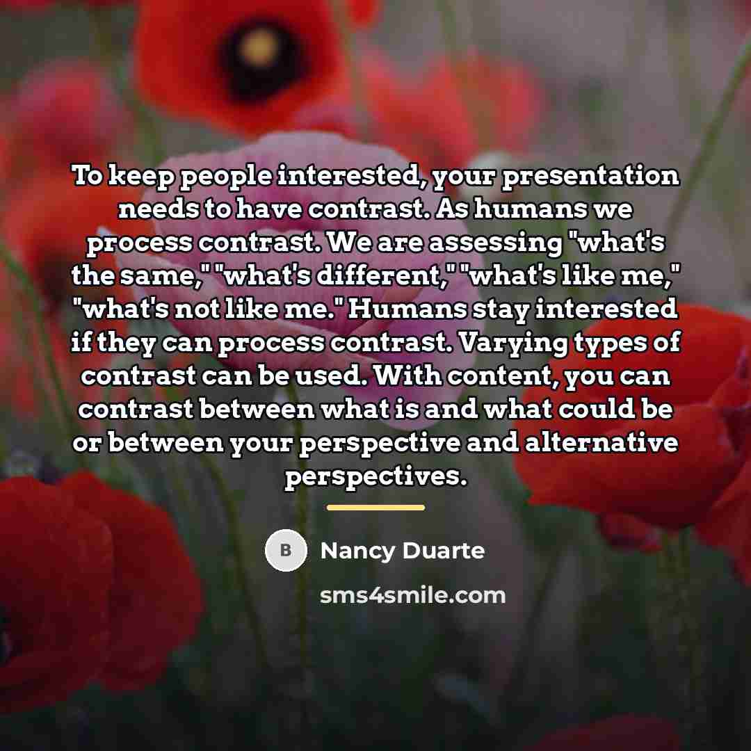 “To keep people interested, your presentation needs to have contrast.…” quote by Nancy Duarte