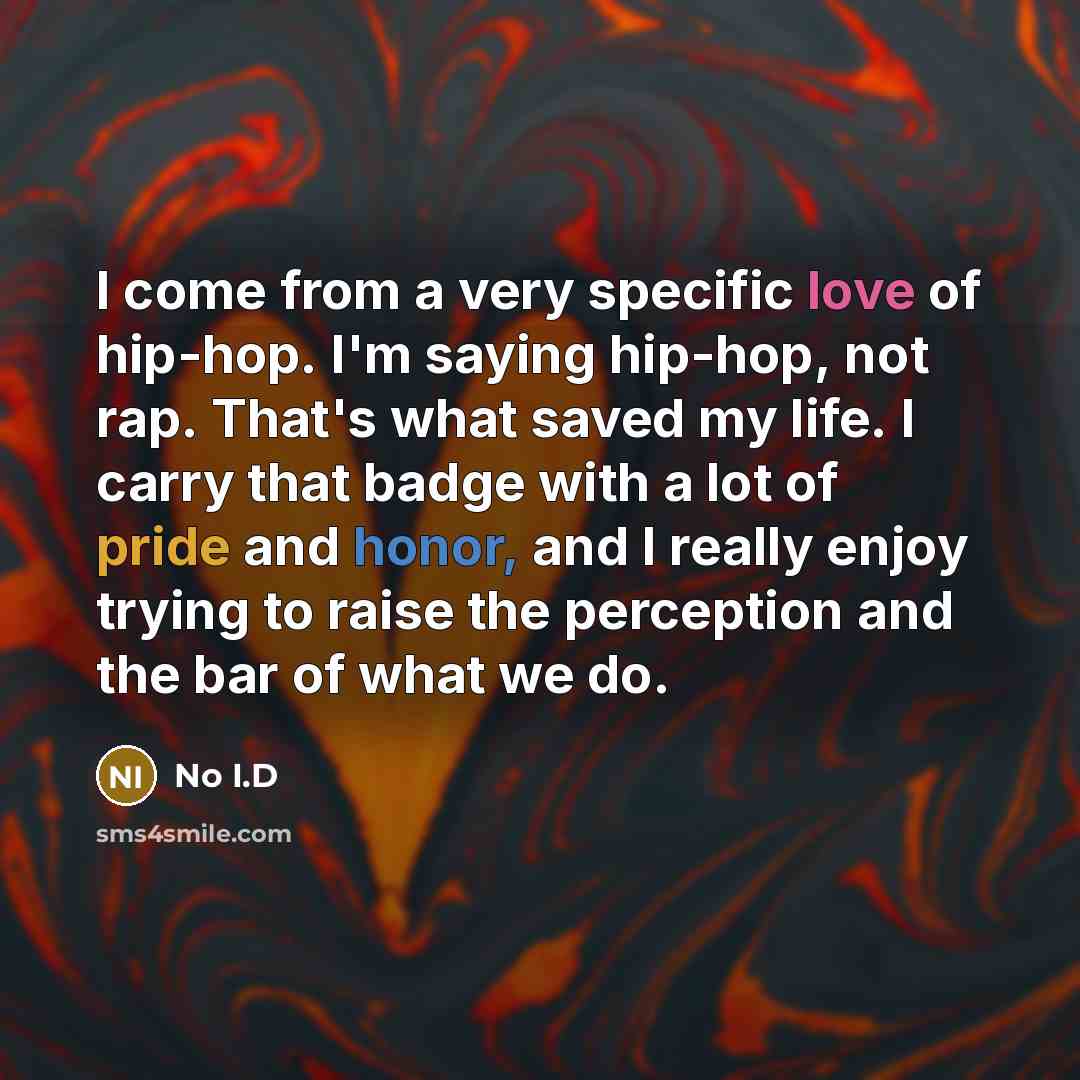 “I come from a very specific love of hip-hop. I'm…” quote by No I.D