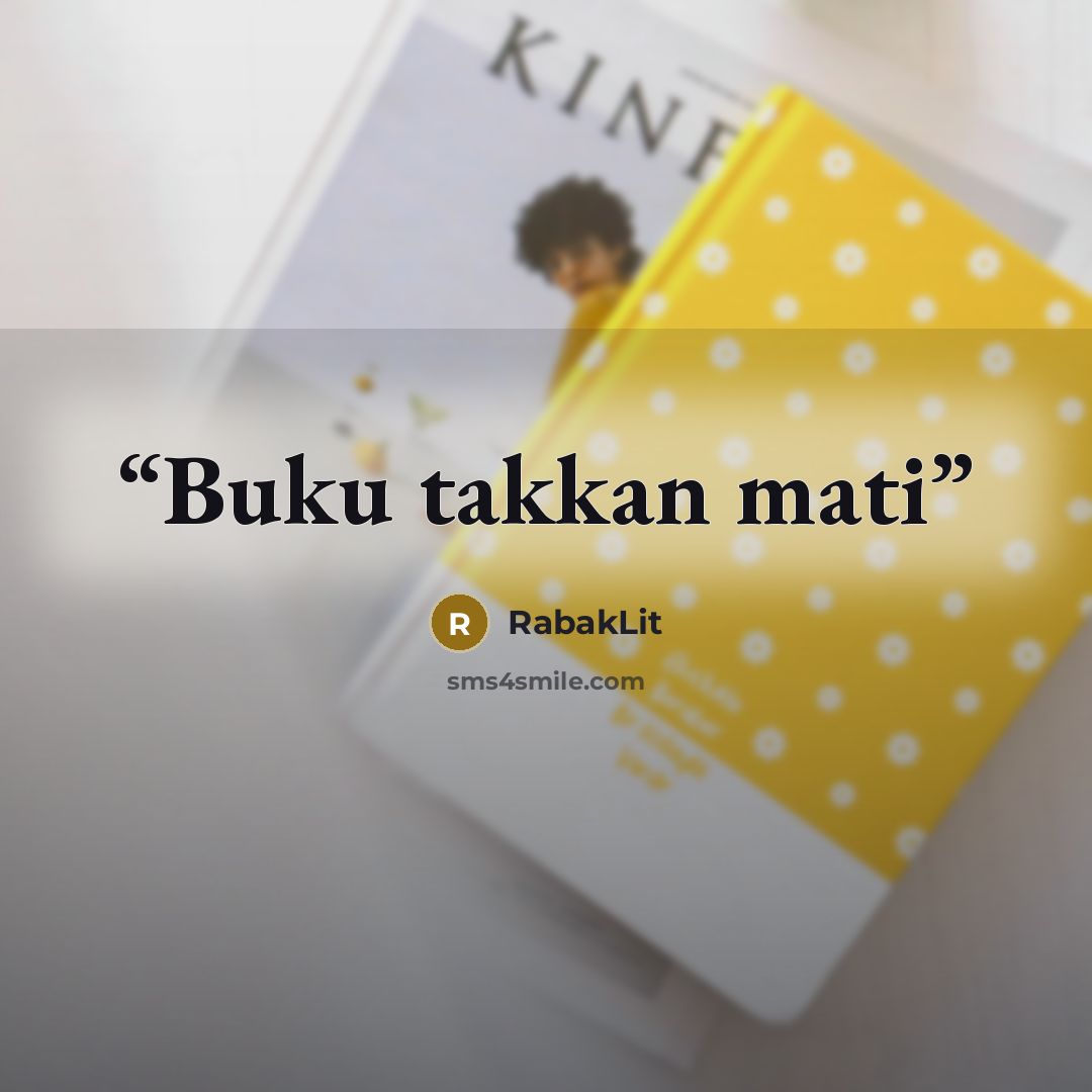 “Buku takkan mati” quote by RabakLit
