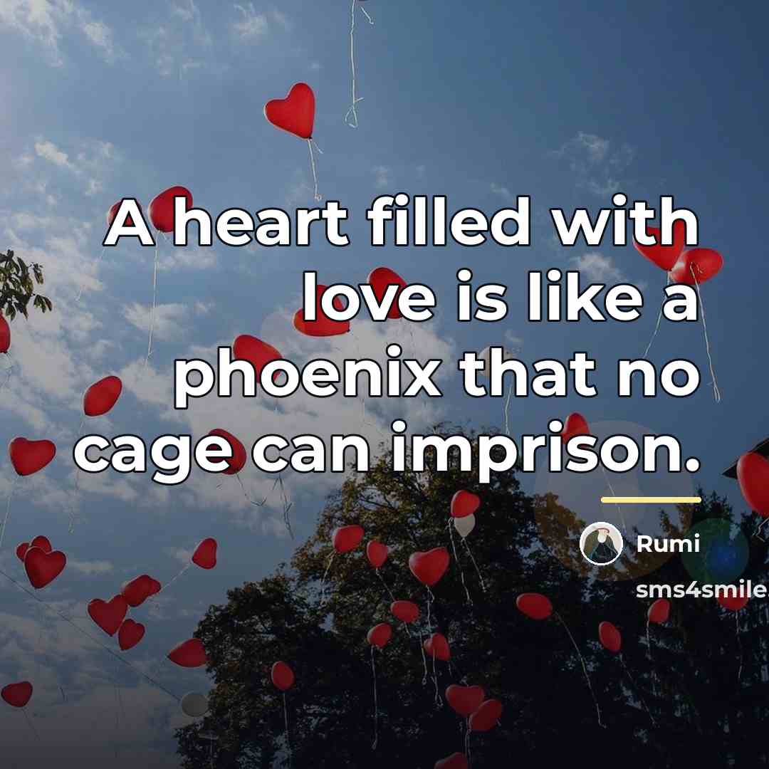 “A heart filled with love is like a phoenix that…” quote by Rumi