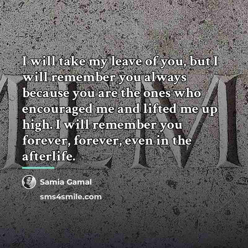 “I will take my leave of you, but I will…” quote by Samia Gamal
