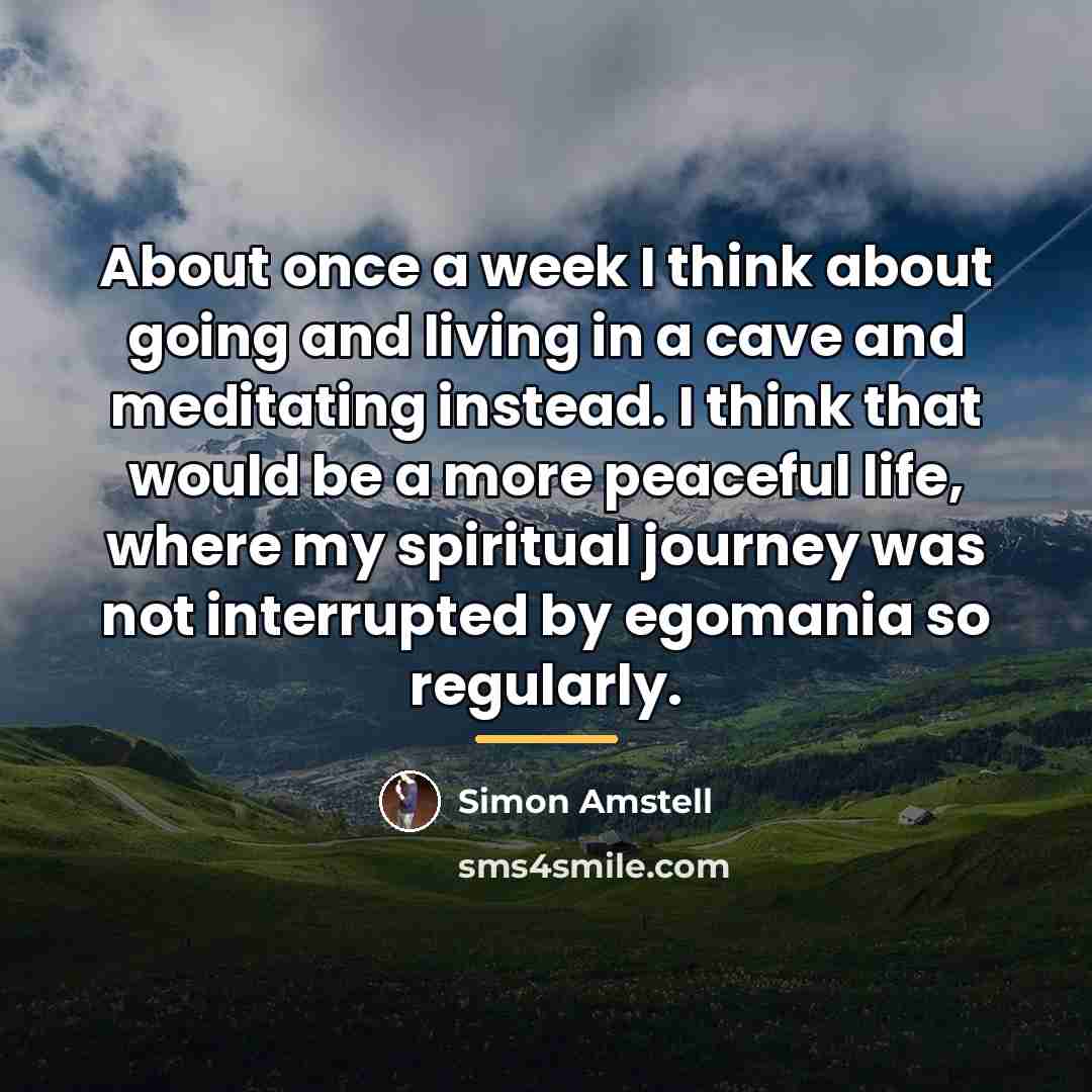 “About once a week I think about going and living…” quote by Simon Amstell