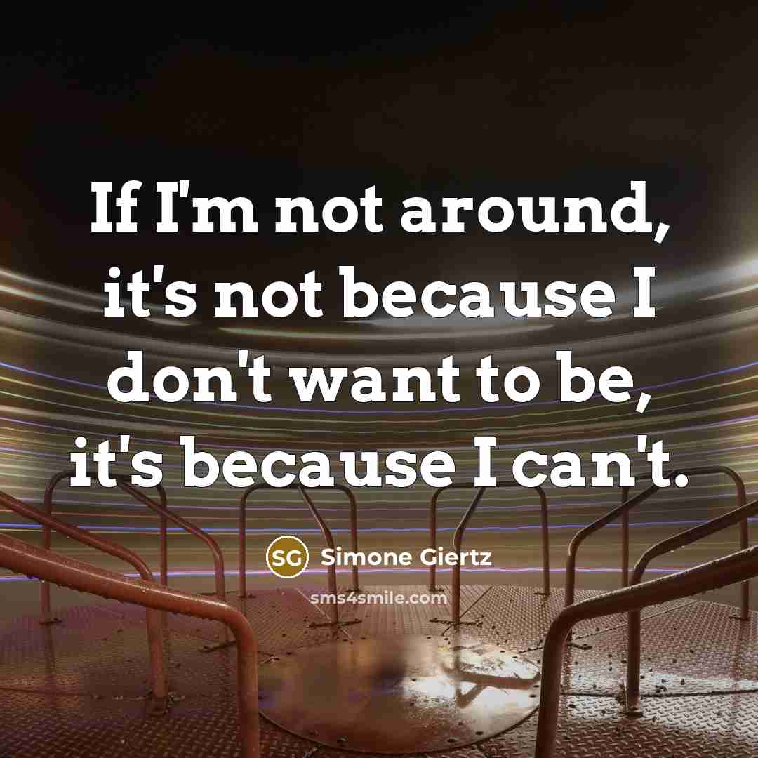 “If I'm not around, it's not because I don't want…” quote by Simone Giertz