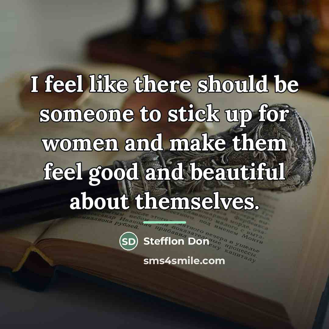 “I feel like there should be someone to stick up…” quote by Stefflon Don