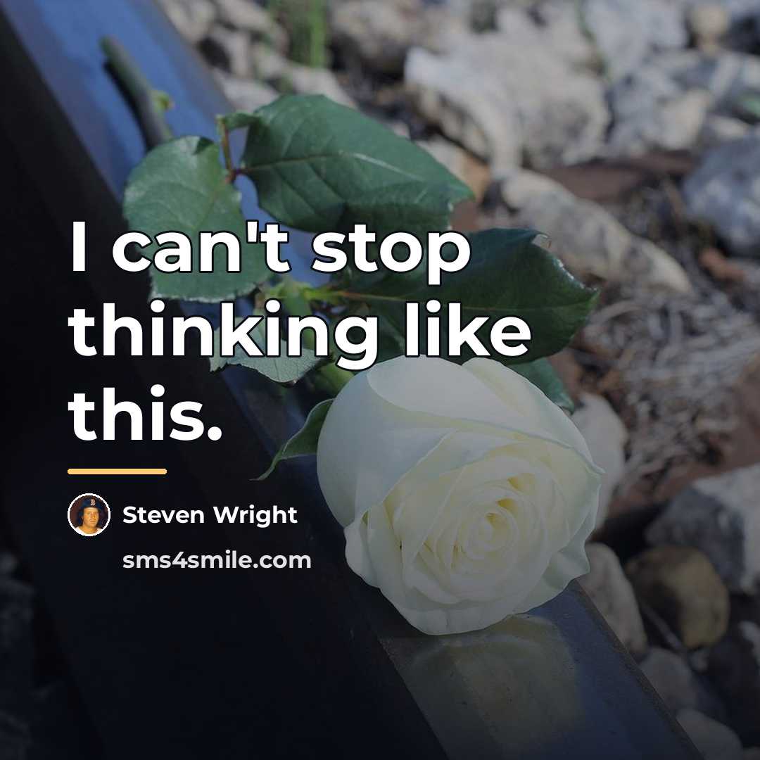 “I can't stop thinking like this.…” quote by Steven Wright