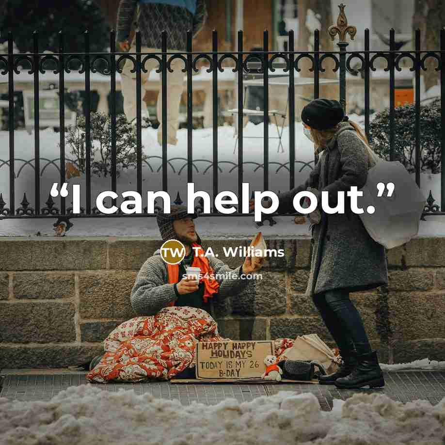 “I can help out.” quote by T.A. Williams