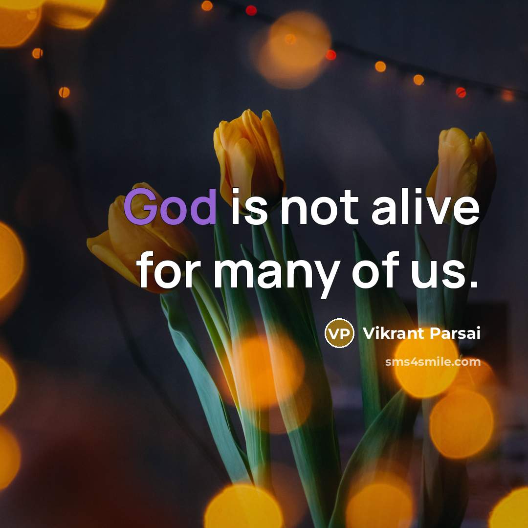 “God is not alive for many of us.…” quote by Vikrant Parsai