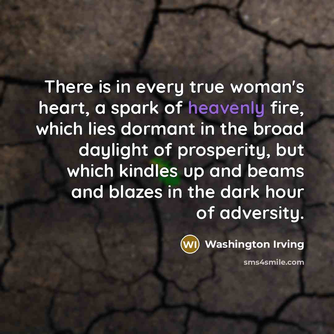 “There is in every true woman's heart, a spark of…” quote by Washington Irving