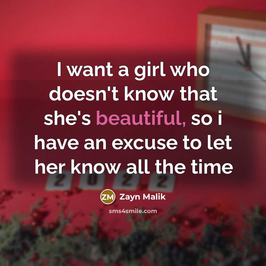 “I want a girl who doesn't know that she's beautiful,…” quote by Zayn Malik