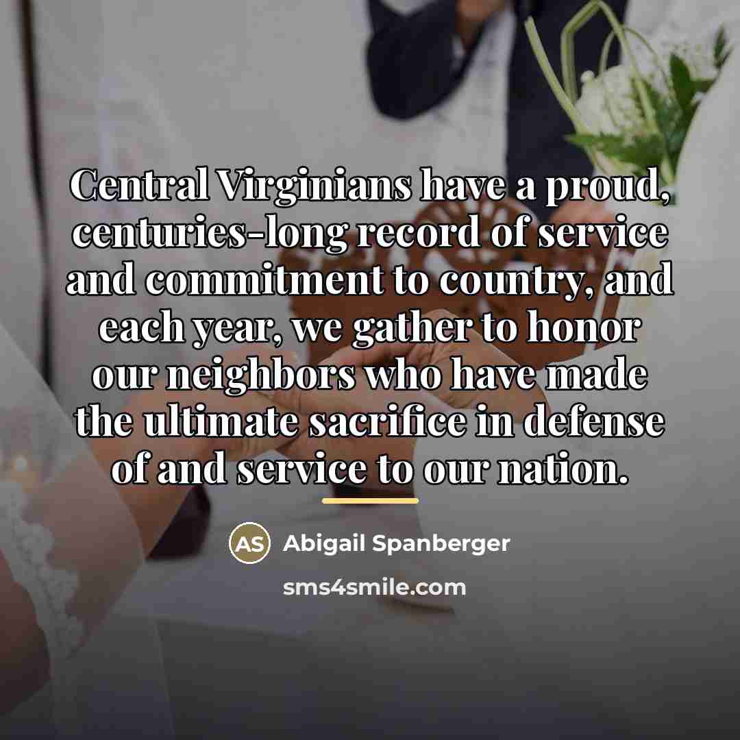 “Central Virginians have a proud, centuries-long record of service and…” quote by Abigail Spanberger
