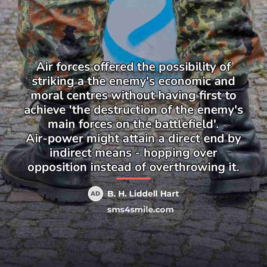 “Air forces offered the possibility of striking a the enemy's…” quote by B. H. Liddell Hart