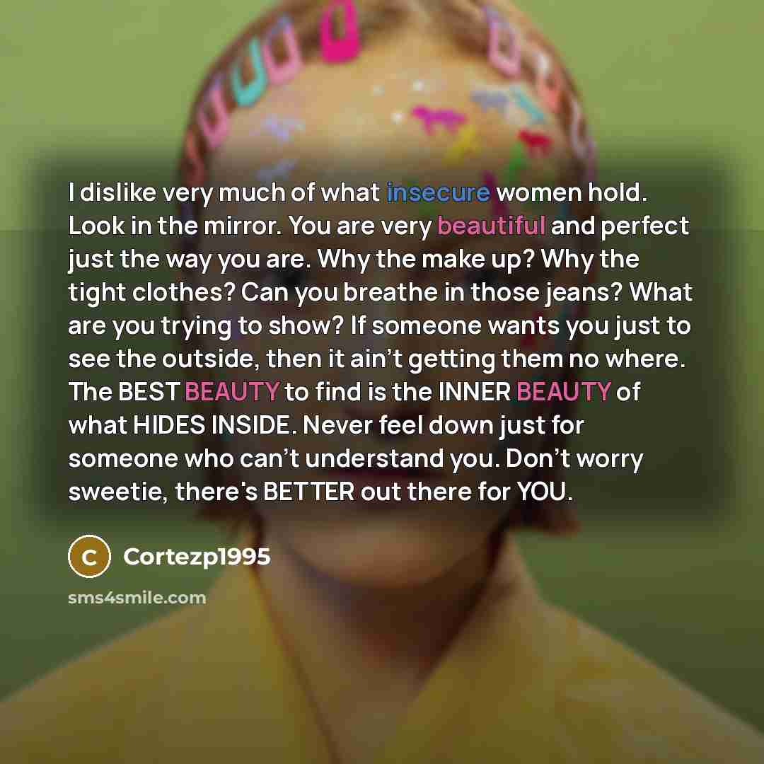 “I dislike very much of what insecure women hold. Look…” quote by Cortezp1995