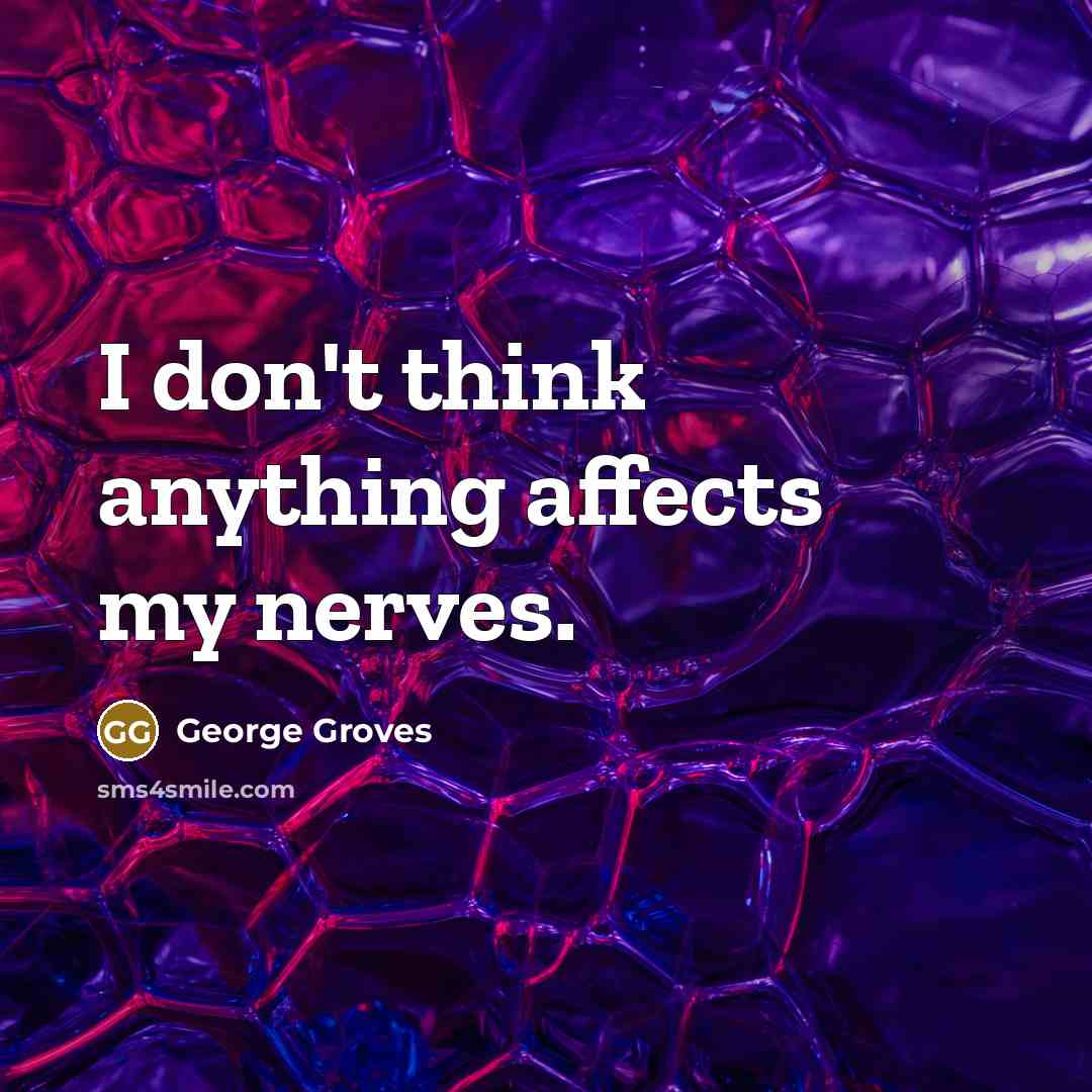 “I don't think anything affects my nerves.…” quote by George Groves