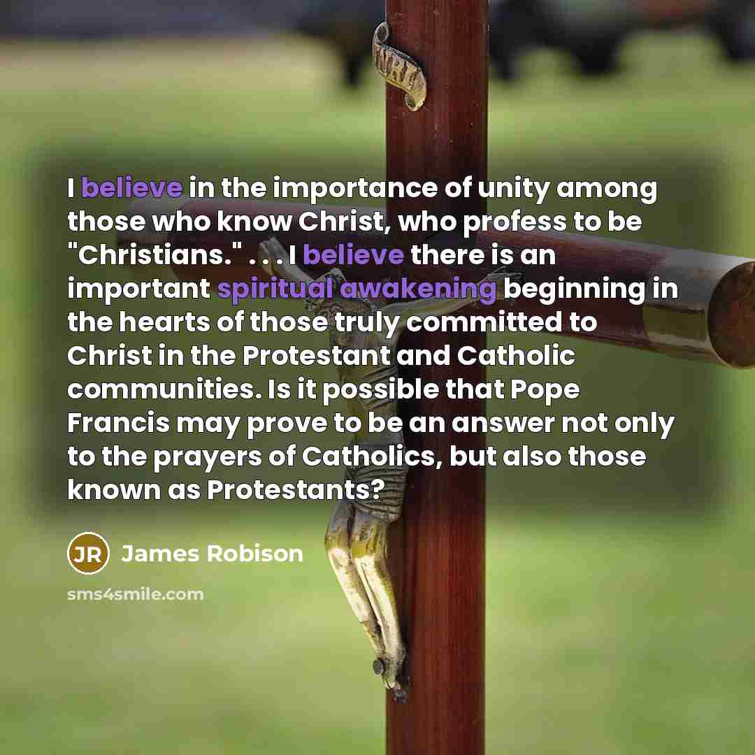 “I believe in the importance of unity among those who…” quote by James Robison