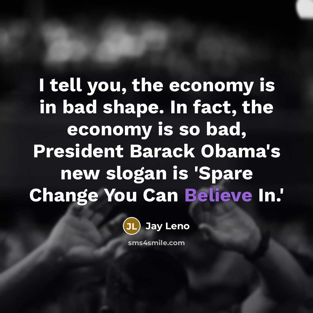 “I tell you, the economy is in bad shape. In…” quote by Jay Leno