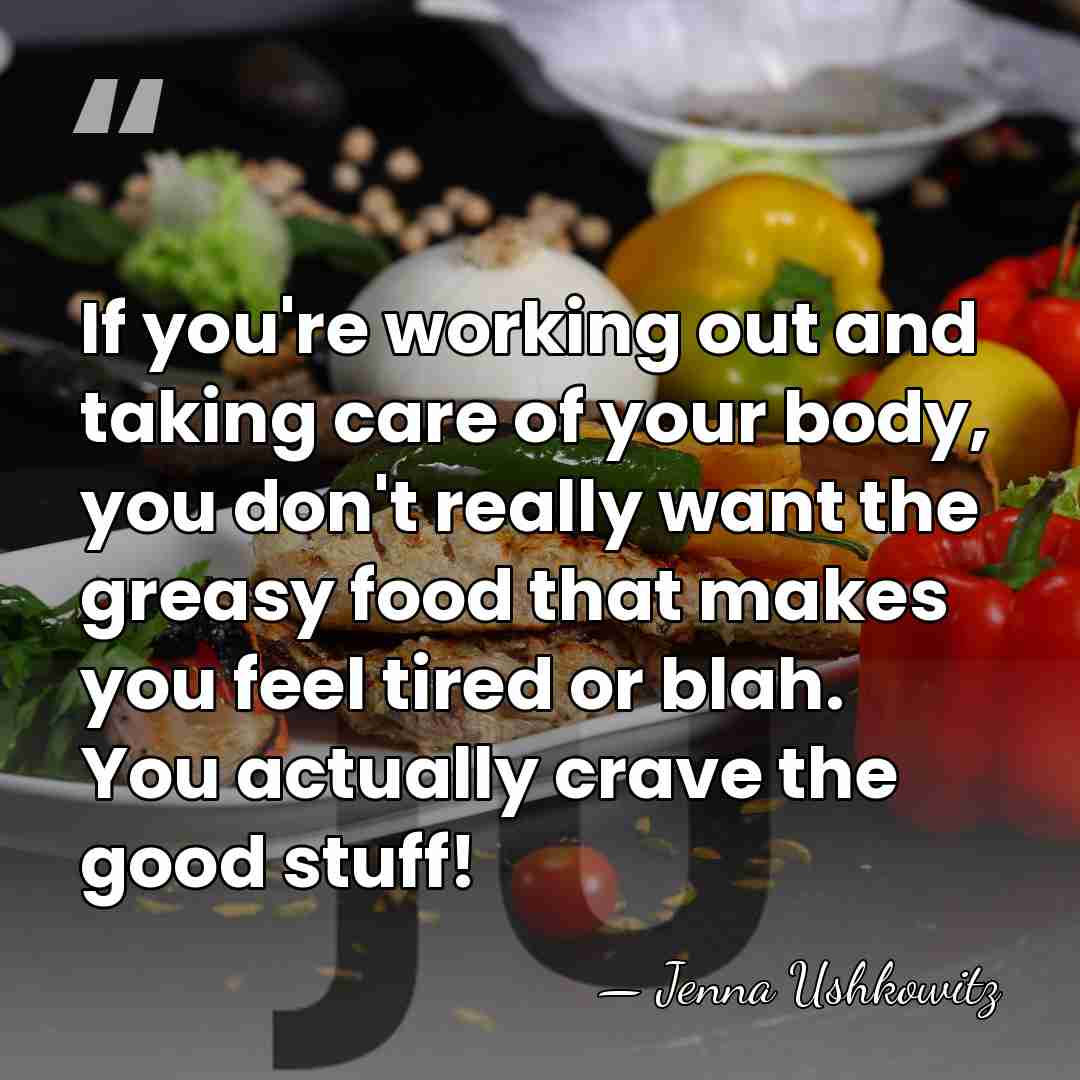 If you're working out and taking care of your body, you don't&hellip; - Jenna Ushkowitz