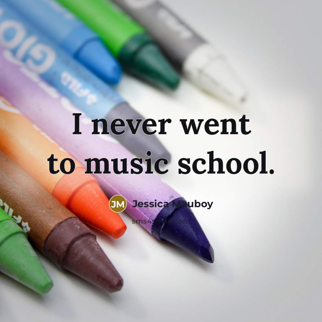 “I never went to music school.…” quote by Jessica Mauboy