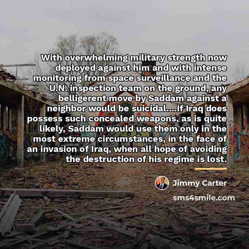 “With overwhelming military strength now deployed against him and with…” quote by Jimmy Carter
