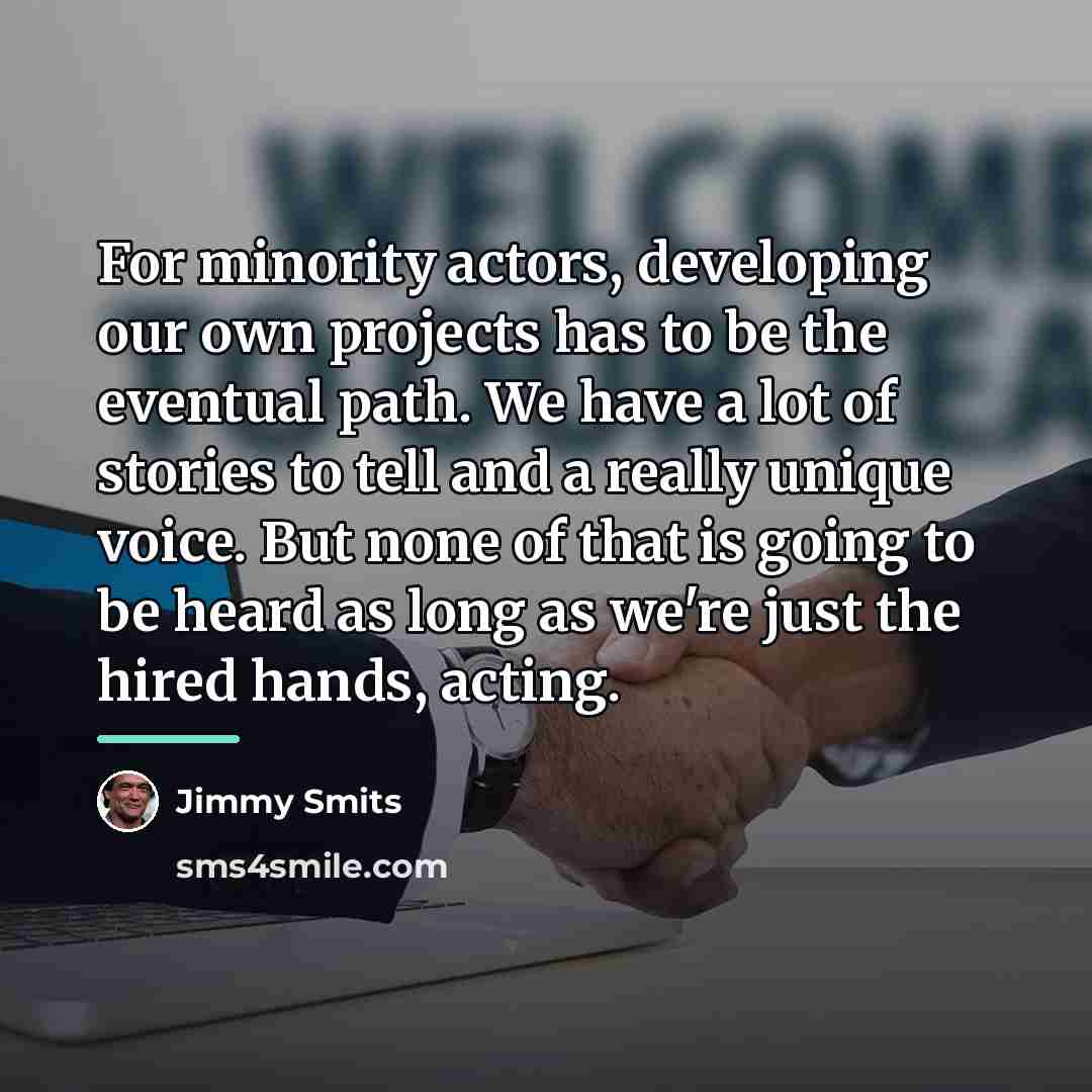 “For minority actors, developing our own projects has to be…” quote by Jimmy Smits