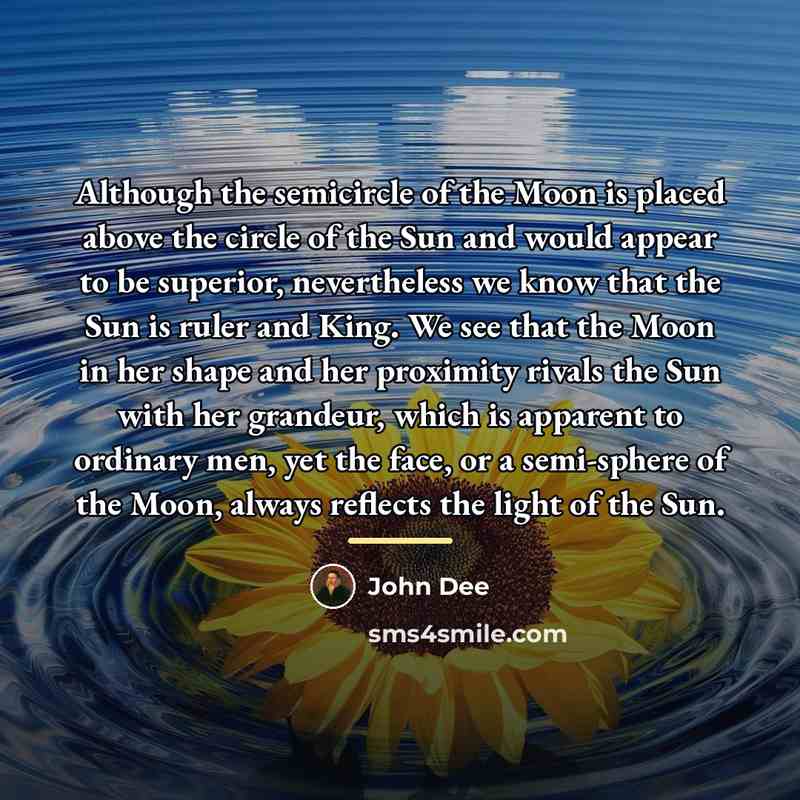 “Although the semicircle of the Moon is placed above the…” quote by John Dee