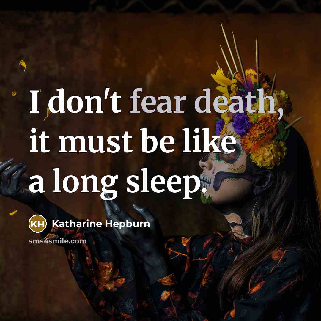 “I don't fear death, it must be like a long…” quote by Katharine Hepburn