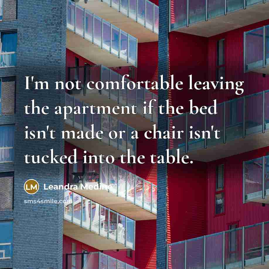 “I'm not comfortable leaving the apartment if the bed isn't…” quote by Leandra Medine