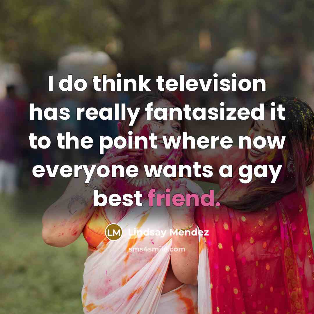 “I do think television has really fantasized it to the…” quote by Lindsay Mendez