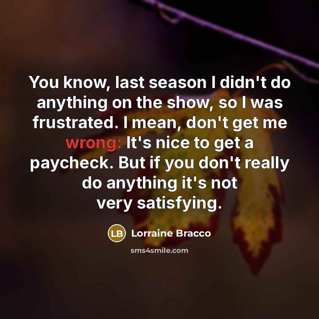 “You know, last season I didn't do anything on the…” quote by Lorraine Bracco